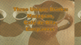 3 уникальных напитка: Mazagran, Café de Olla и Einspanner
